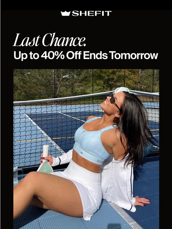 One day left. Up to 40% off select styles.