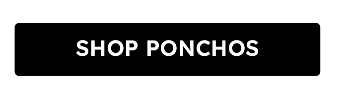 Shop Ponchos