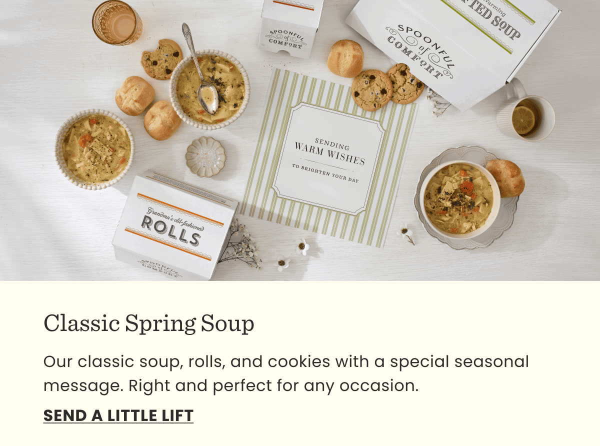 Classic Spring Soup | Our classic soup, rolls, and cookies with a special seasonal message. Right and perfect for any occasion. | send a little lift