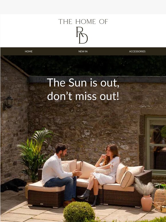 The sun is out, don't miss out!