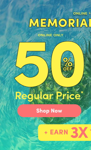 Starts Now! | Online + In Store | Memorial Day Sale | Online Only | 50% Off Regular Price* | Shop Now > | + Earn 3X Torrid Cash††