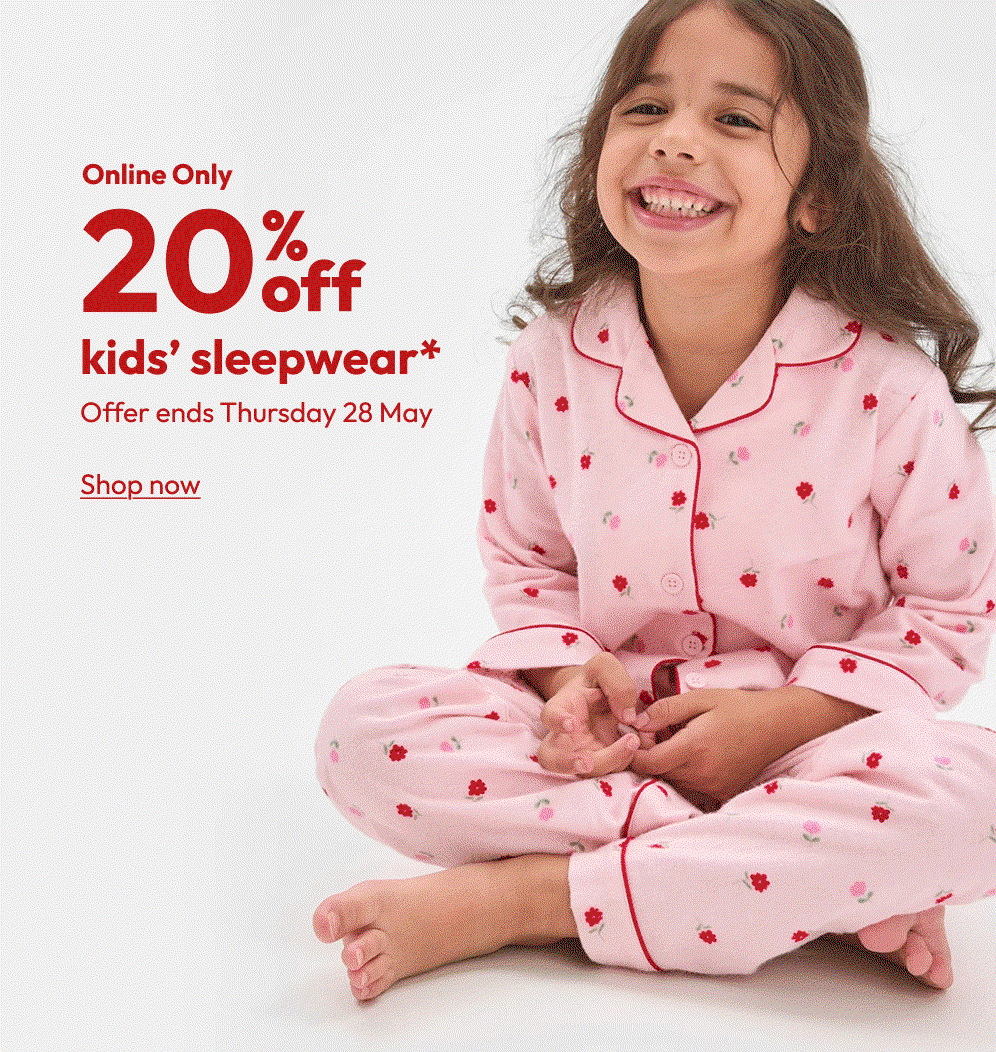 20% off kids’ sleepwear*
