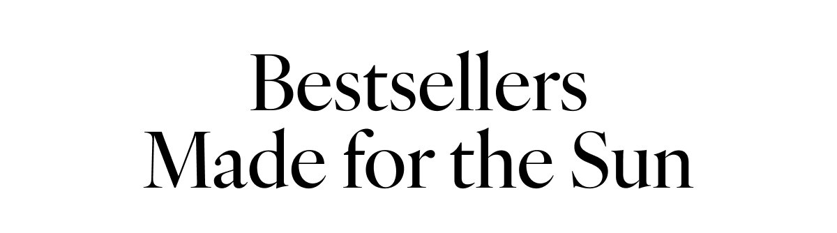 Bestsellers Made for the Sun