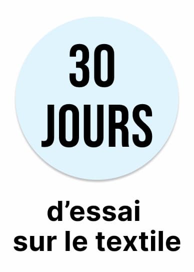 30 jours d'essai sur le textile