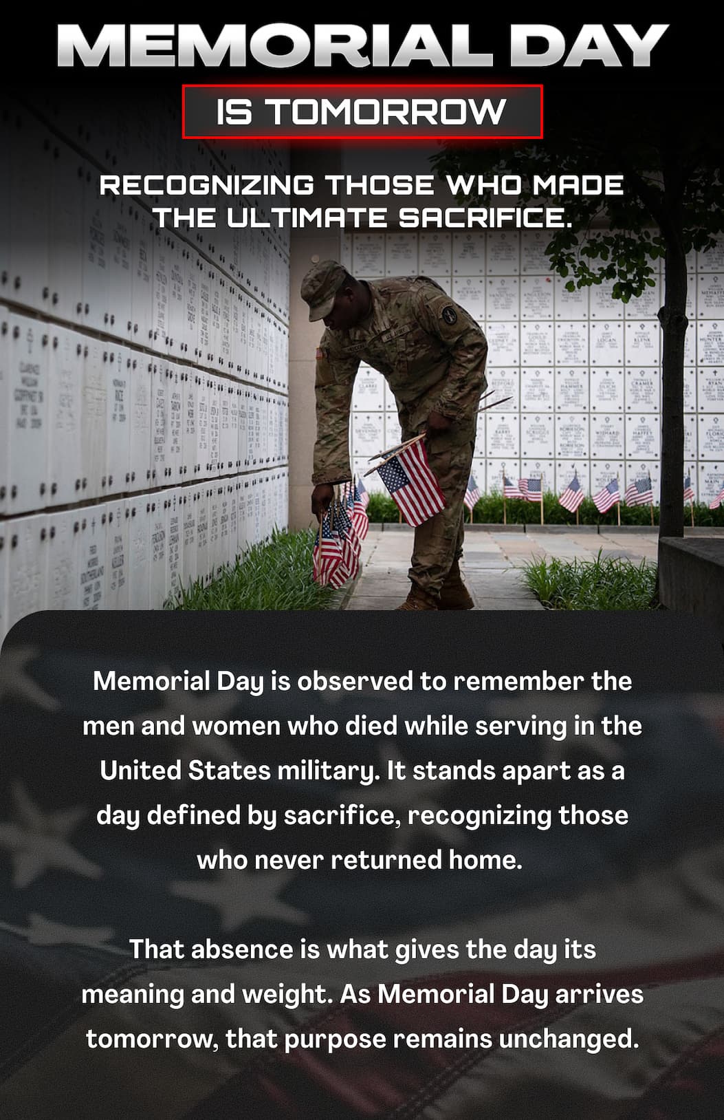 Memorial Day is tomorrow.