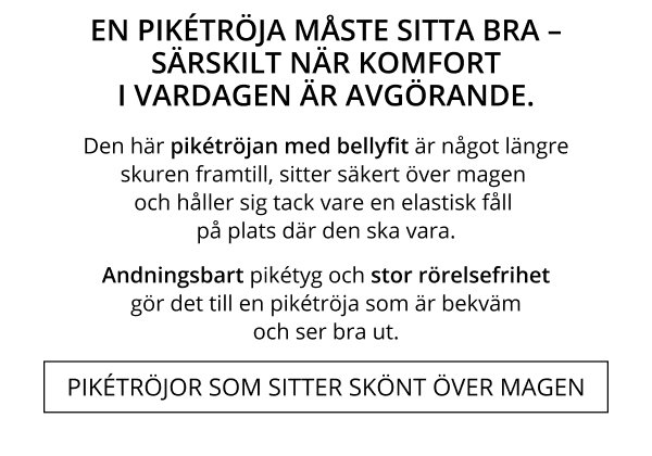Pikétröjor med bellyfit