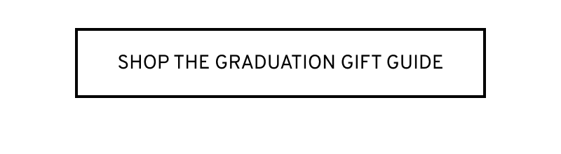 Click to Shop The Graduation Gift Guide
