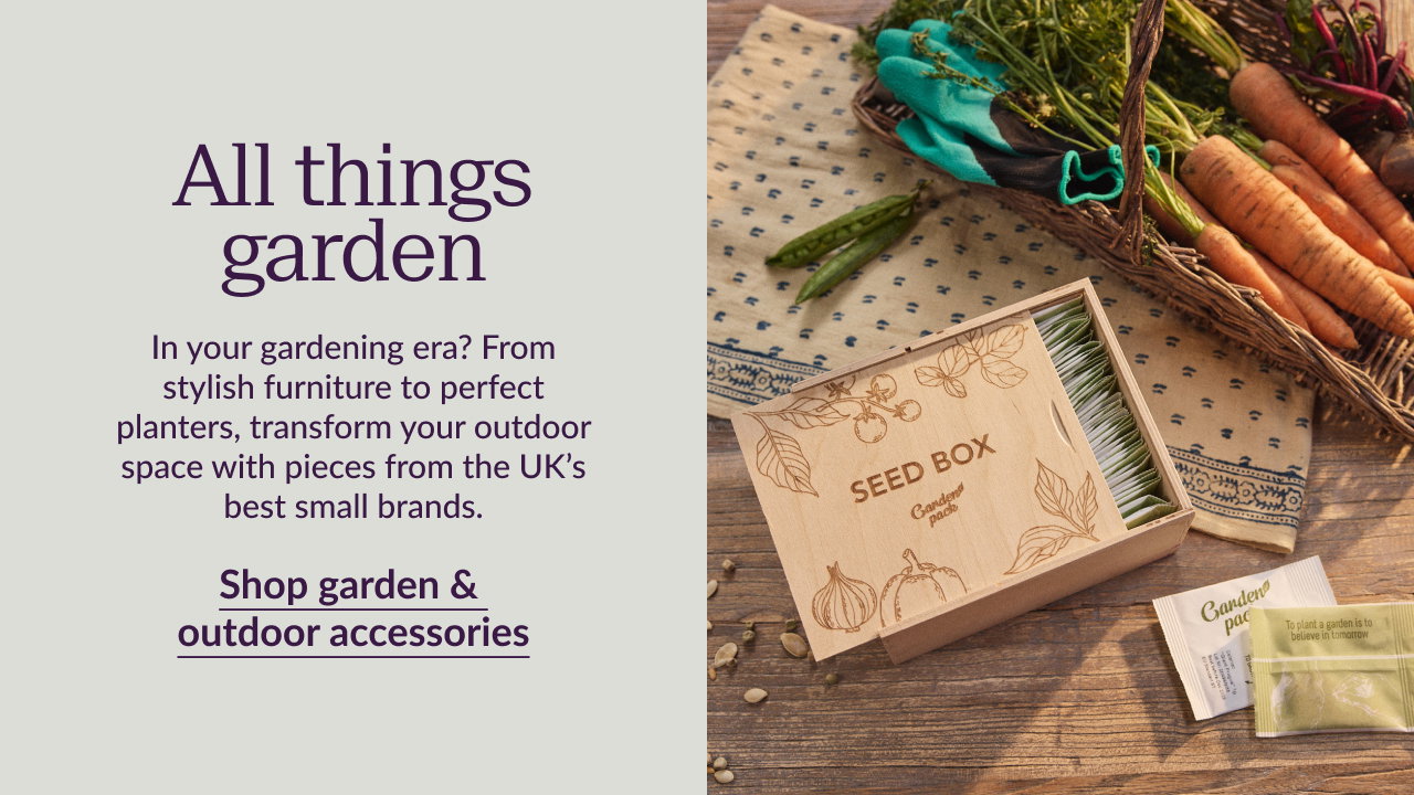 All things garden In your gardening era? From stylish furniture to perfect planters, transform your outdoor space with pieces from the UK’s best small brands. Shop garden & outdoor accessories