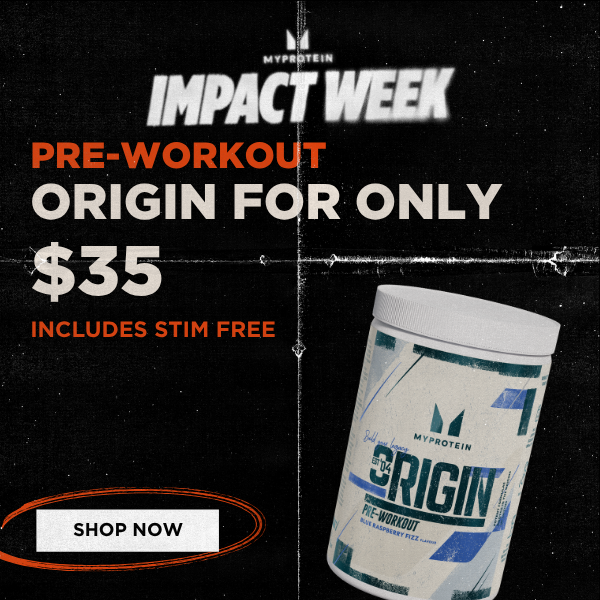 Origin pre-workout for $35