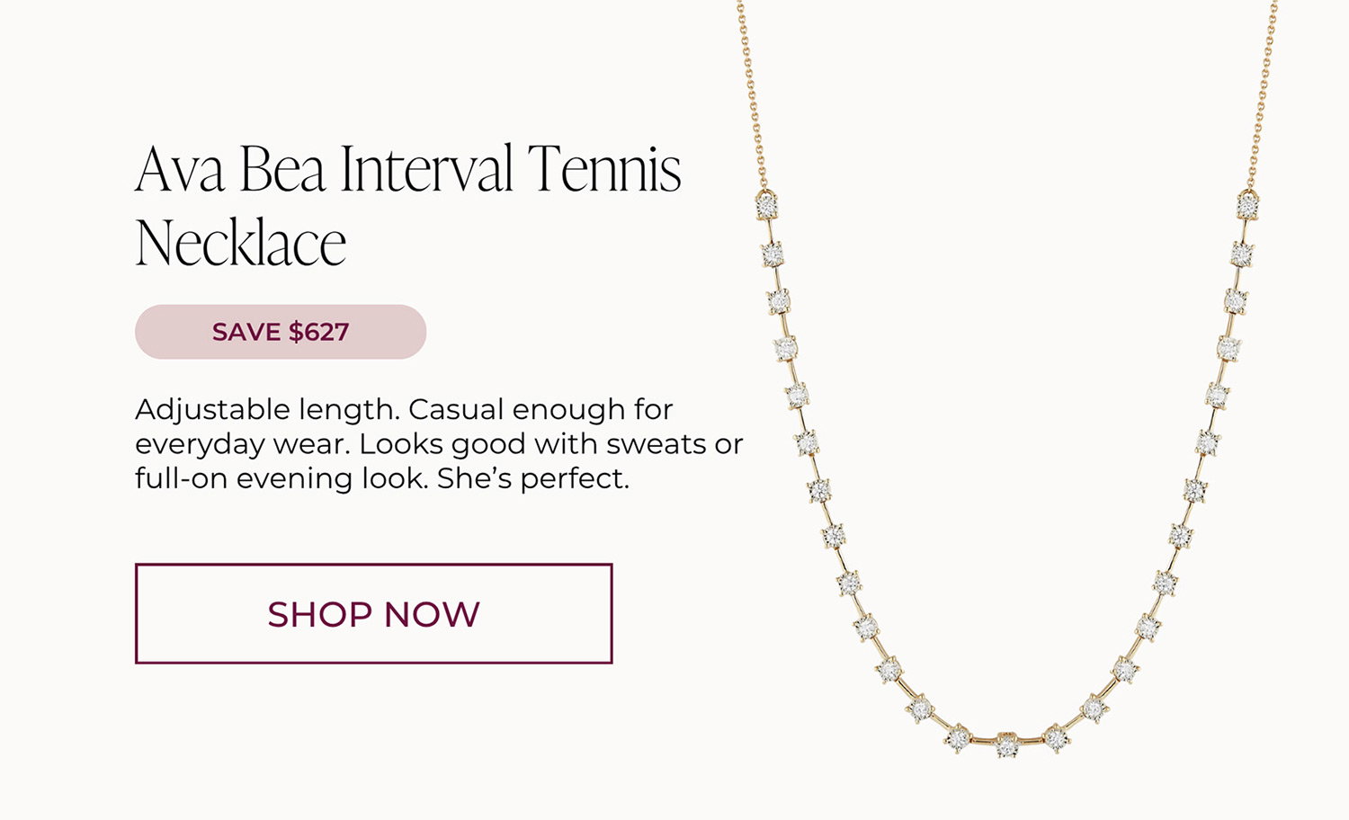 Ava Bea Interval Tennis Necklace - SAVE $627 - Adjustable length. Casual enough for everyday wear. Looks good with sweats or full-on evening look. She’s perfect. | SHOP NOW