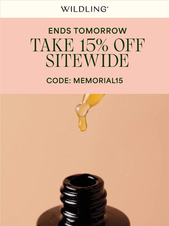 Last Call, 15% off, Code: Memorial15