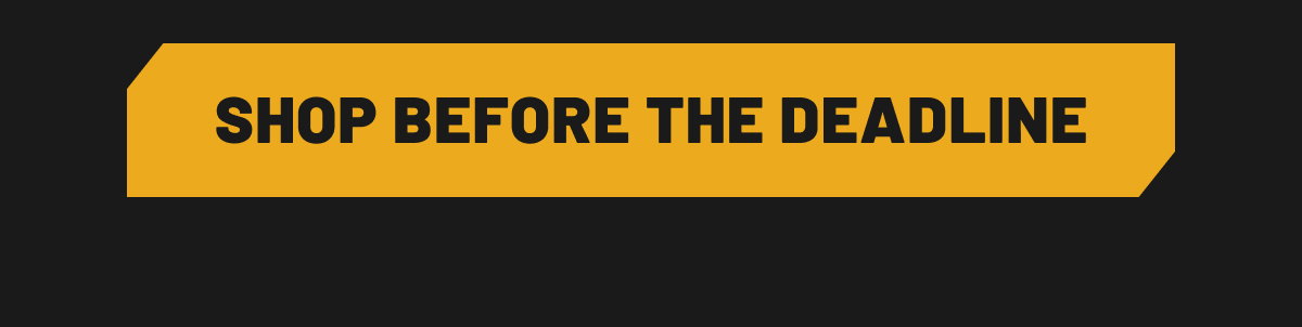 Shop Before The Deadline