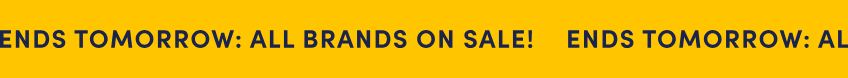 Ends tomorrow: All brands on sale