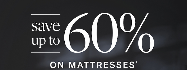 Save up to 60% on mattresses