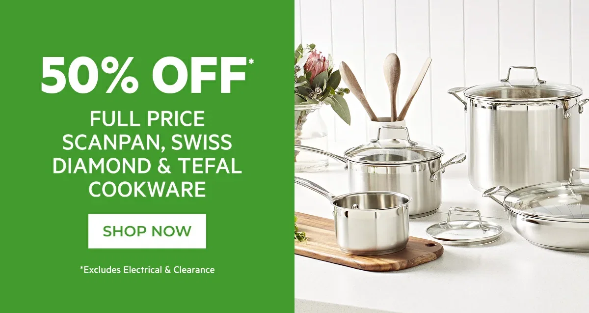 50% OFF* TEFAL, SCANPAN & SD COOKWARE