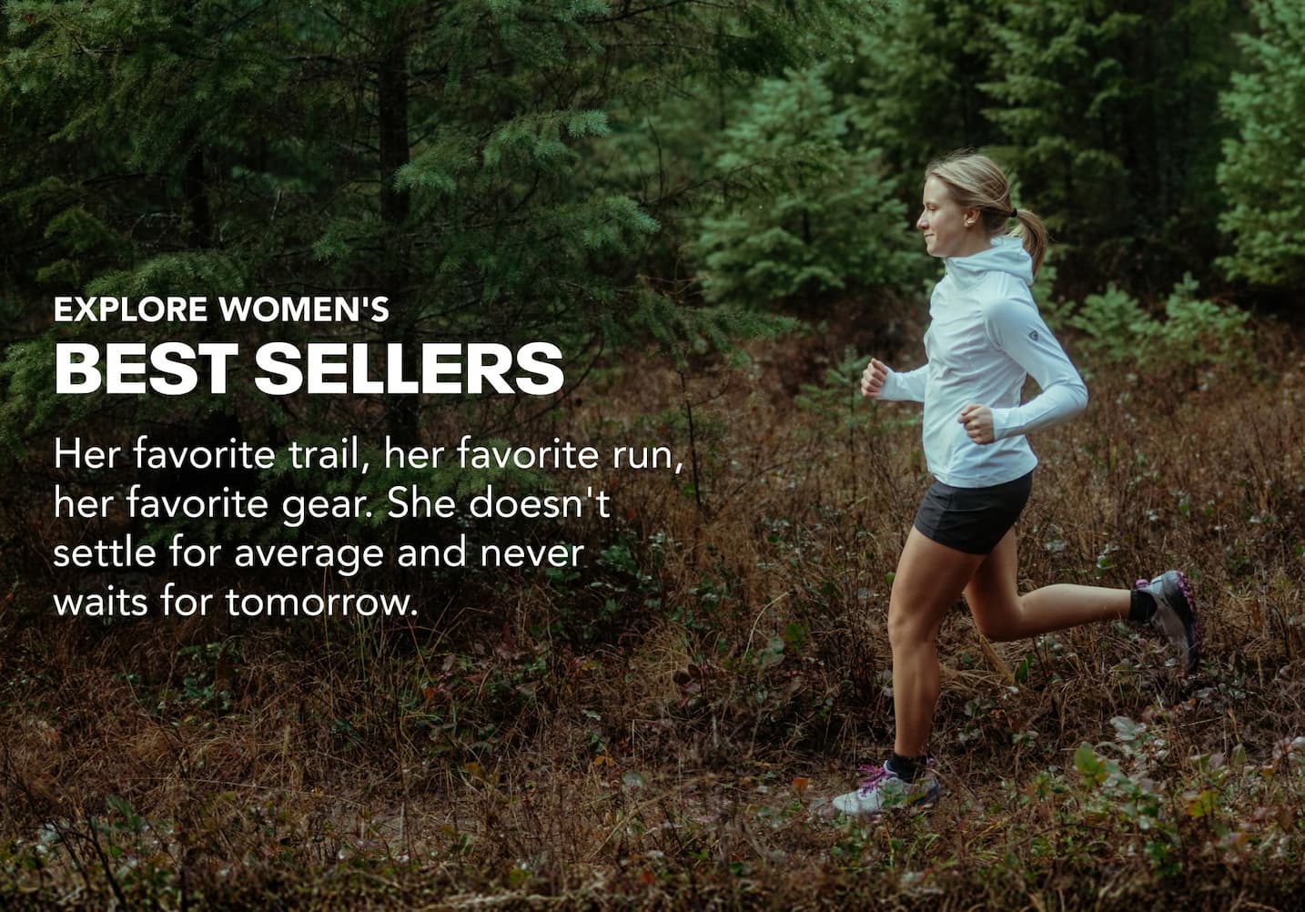 Explore Women's Best Sellers. Her favorites trail, her favorite run, her gear favorite gear.