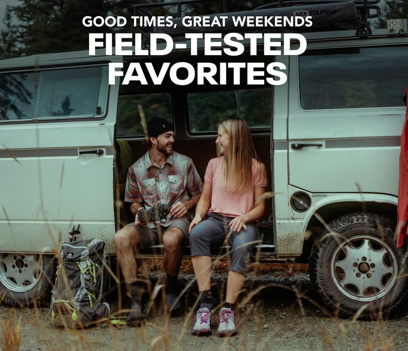 Good Times, Great Weekends. Field-Tested Favorites