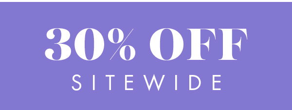 Summer Kick Off Event: 30% OFF Sitewide.
