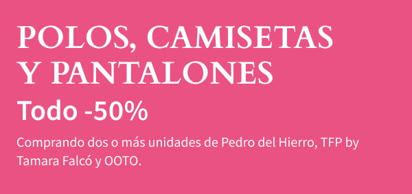 POLOS, CAMISETAS Y PANTALONES