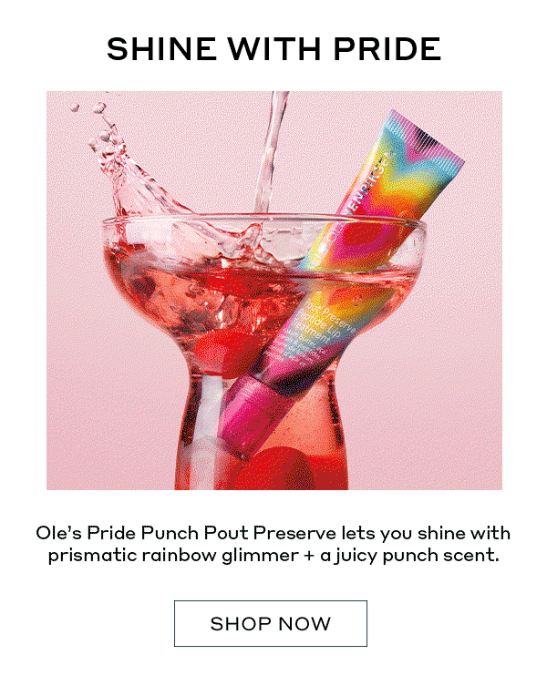 SHINE WITH PRIDE | BEFORE | IMMEDIATELY AFTER | Ole's Pride Pout Preserve lets you shine with prismatic rainbow glimmer + a juicy punch scent. | SHOP NOW