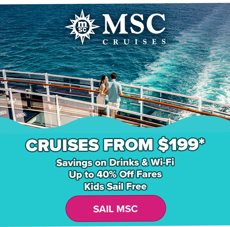 • Cruises from $199* • Savings on drinks & wi-fi • Up to 40% off fares • Kids sail free