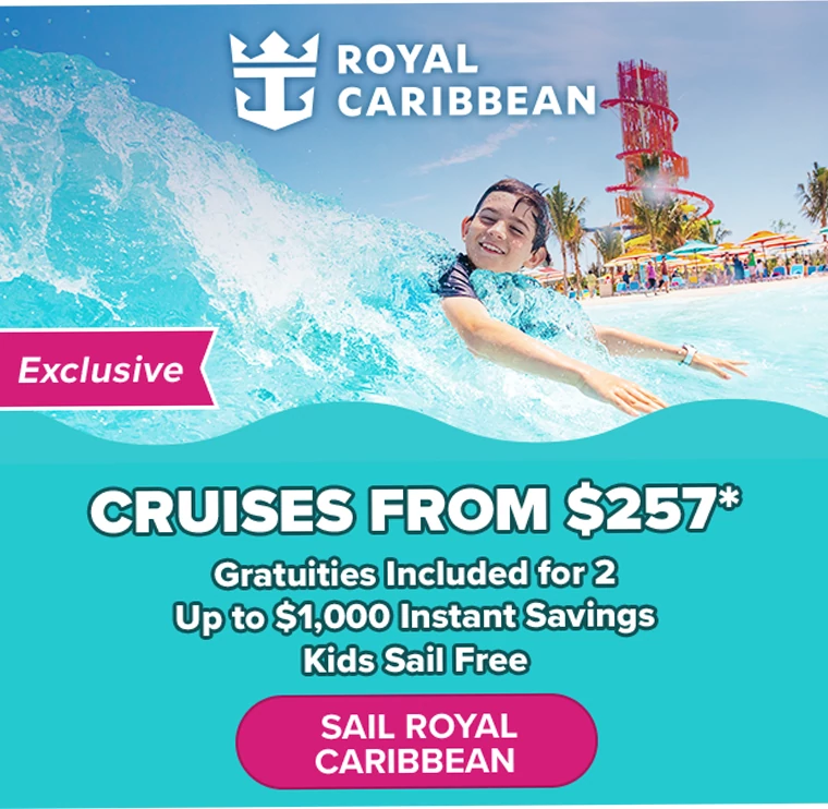 • Cruises from $257* • Exclusive: Gratuities included for 2 • Up to $1,000 instant savings • Kids sail free