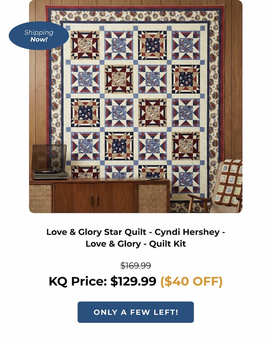 Love & Glory Quilt Kit