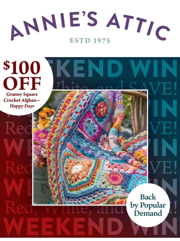 Take $100 off the Granny Squares Happy Days Afghan Kit! 🎉