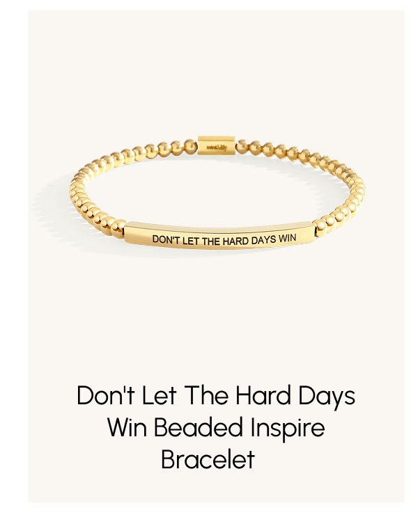 Dont let the hard days win beaded inspire bracelet