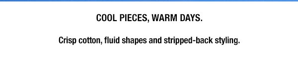 Cool Pieces, Warm Days
