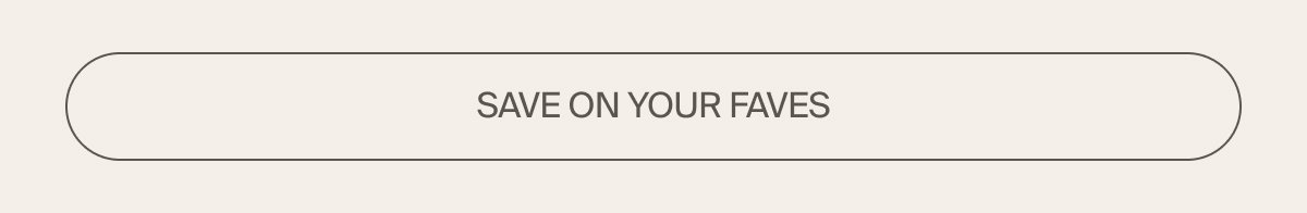 Save on your faves