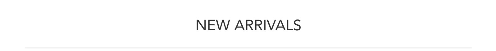New Arrivals