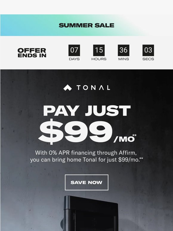 Tonal 2 for just $99/mo with 0% APR financing.