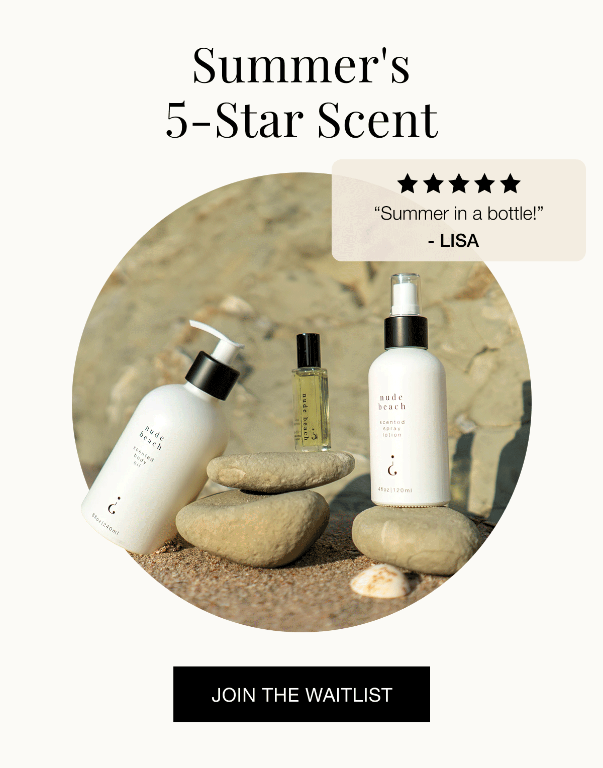 Summer's 5-star Scent JOIN THE WAITLIST