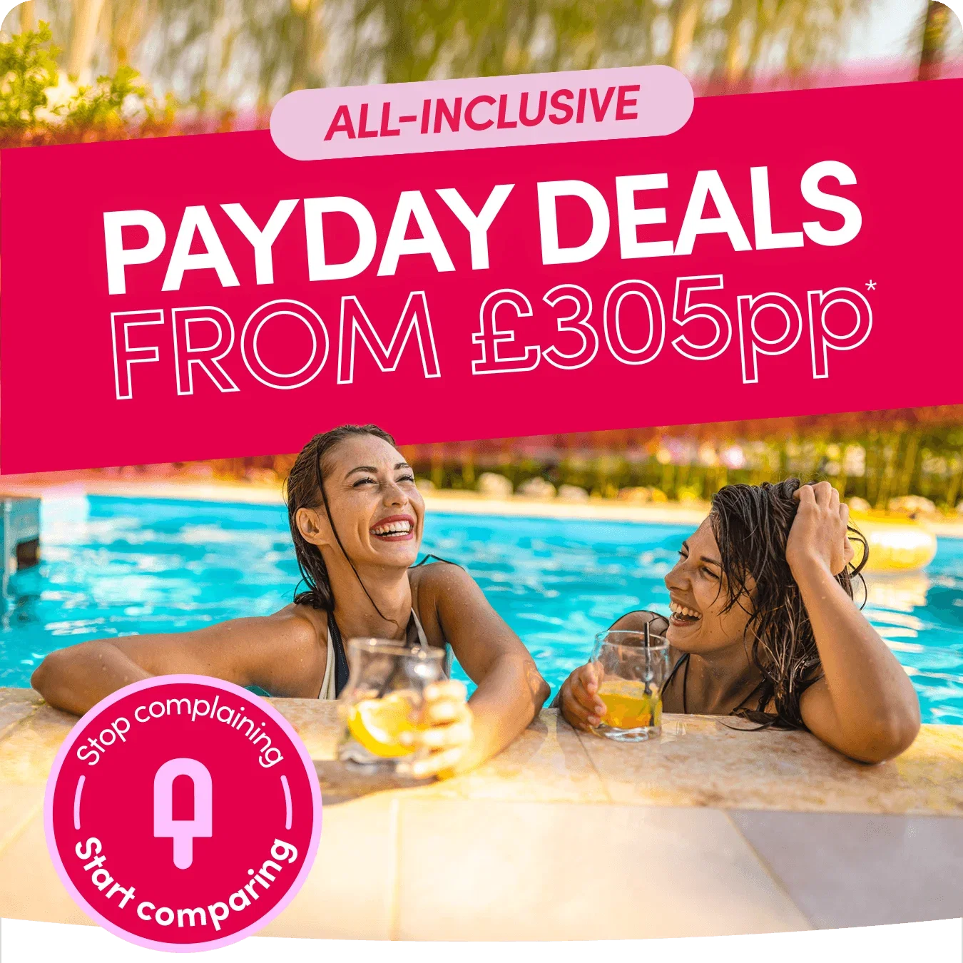 All-inclusive payday deals from £305pp*