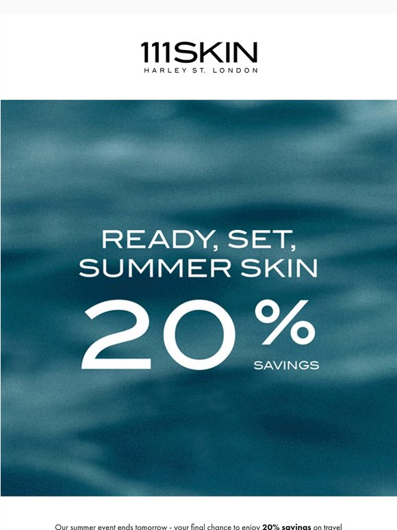 Our summer events ends tomorrow: 20% savings