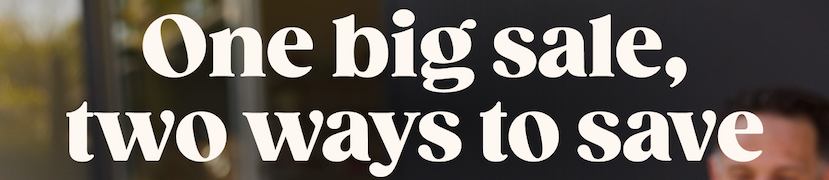 One big sale, two ways to save