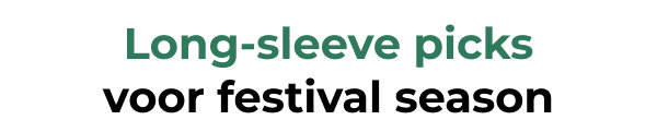 Long-sleeve picks voor festival season