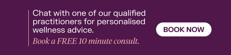 Chat with one of our qualified practitioners for personalised wellness advice. Book a FREE 10 minute consult.