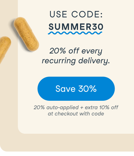 30% off Autoship Orders. Use code SUMMER30