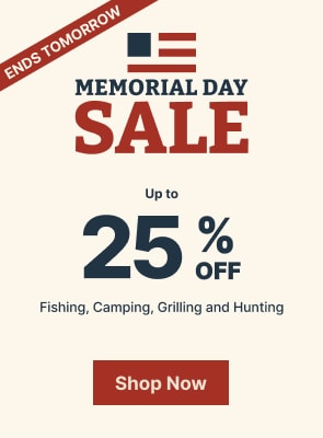 Memorial Day Sale | Up to 25% off Fishing, Camping, Grilling, and Hunting | Shop Now