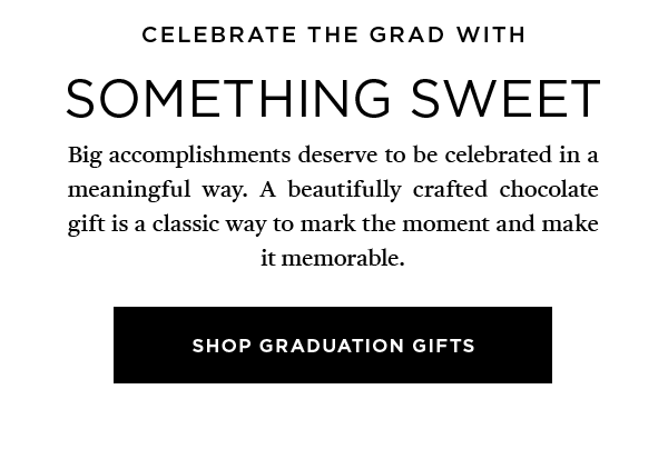 CELEBRATE THE GRAD WITH SOMETHING SWEET SHOP GRADUATION GIFTS>