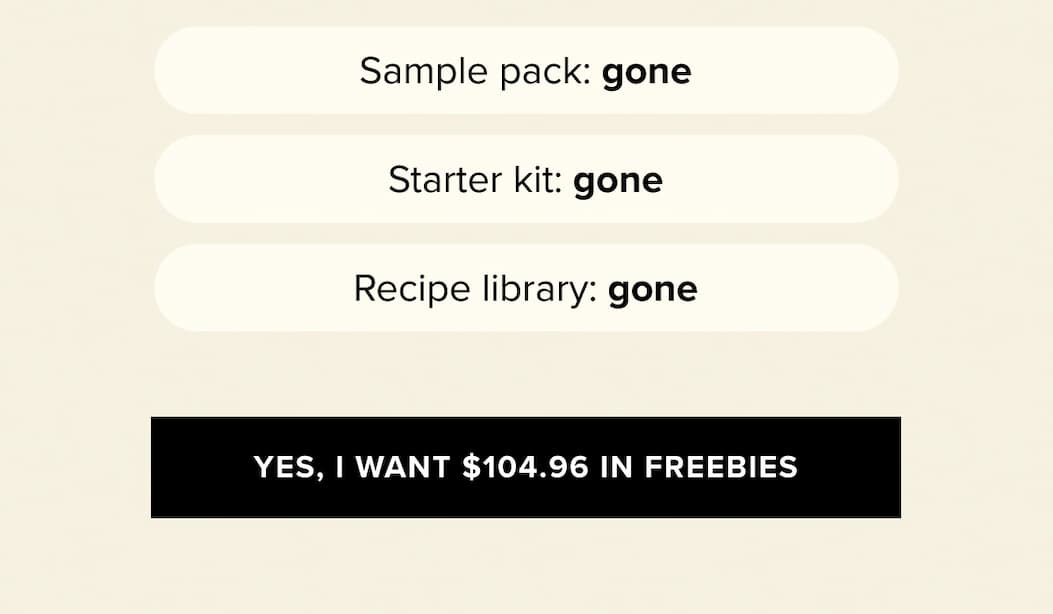 Sample pack: gone  Starter kit: gone  Recipe library: gone  |  YES, I WANT $104.96 IN FREEBIES
