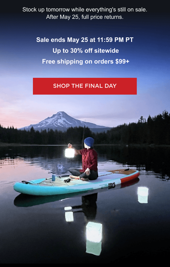 Stock up tomorrow while everything's still on sale. After May 25, full price returns. Sale ends May 25 at 11:59 PM PT  Up to 30% off sitewide  Free shipping on orders $99+  [ SHOP THE FINAL DAY ]