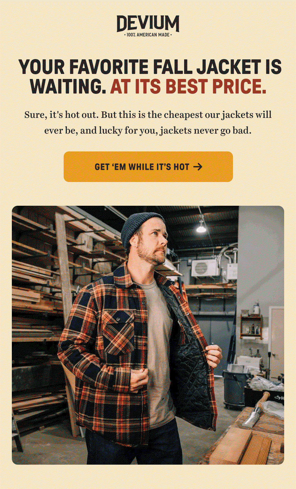 YOUR FAVORITE FALL JACKET IS WAITING