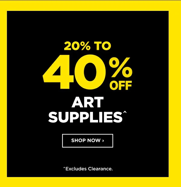 20% TO 40% OFF ART SUPPLIES
