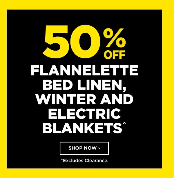 50% OFF FLANNELETTE BED LINEN, WINTER AND ELECTRIC BLANKETS