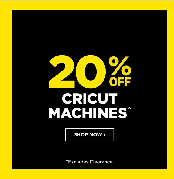 20 % OFF CRICUT MACHINES