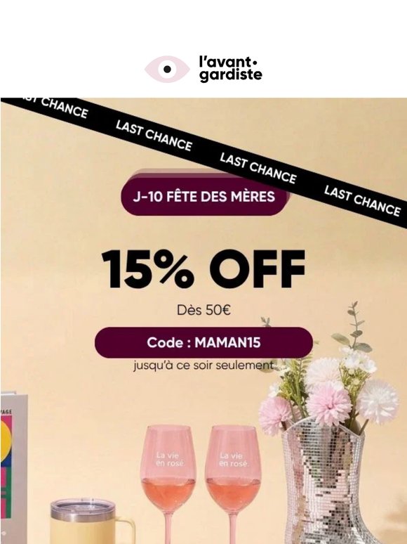 Dernier jour : -15% pour la fête des mères