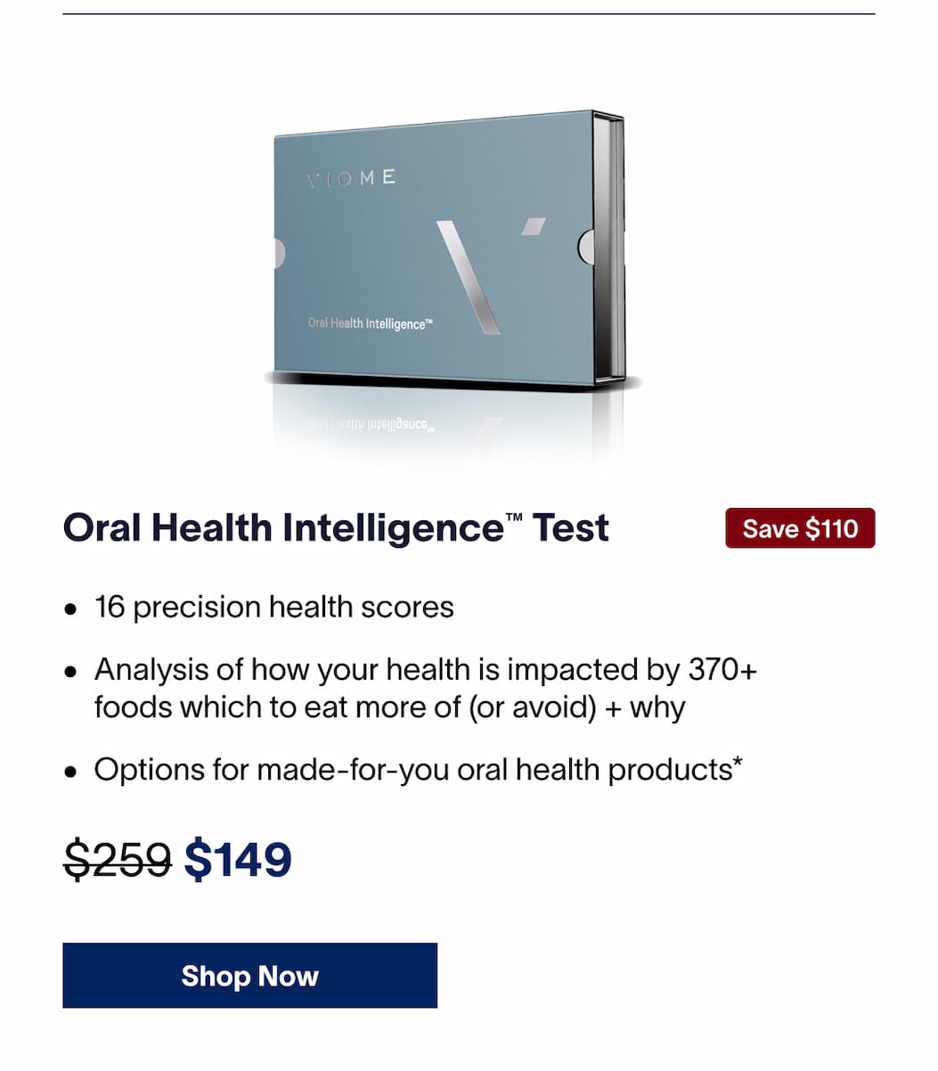 Oral Health Intelligence™ Test | Revolutionary, personalized oral care. | [SHOP NOW]